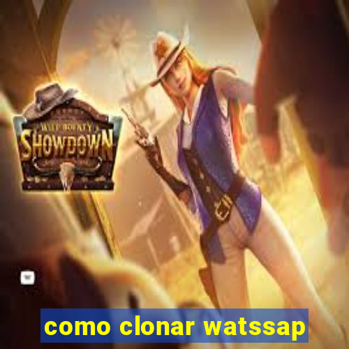 como clonar watssap